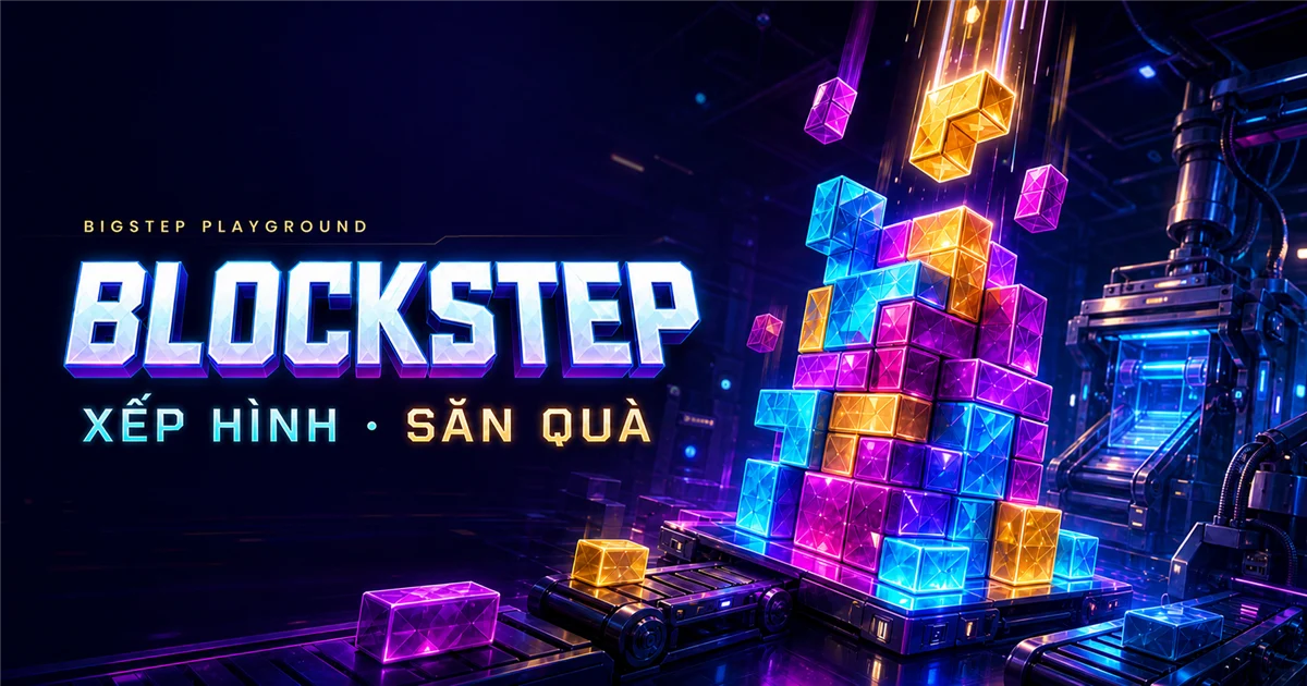 Blockstep – game xếp hình săn quà Bigstep
