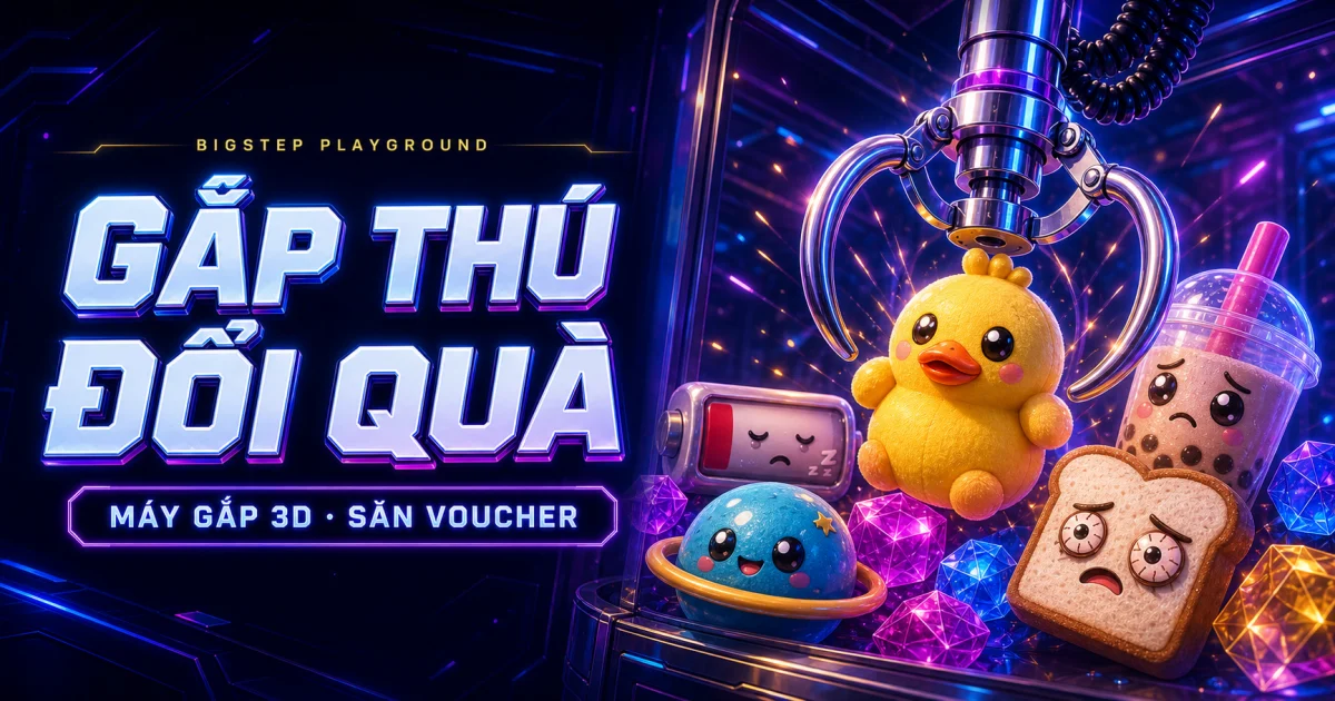 Gắp thú đổi quà – game máy gắp 3D Bigstep