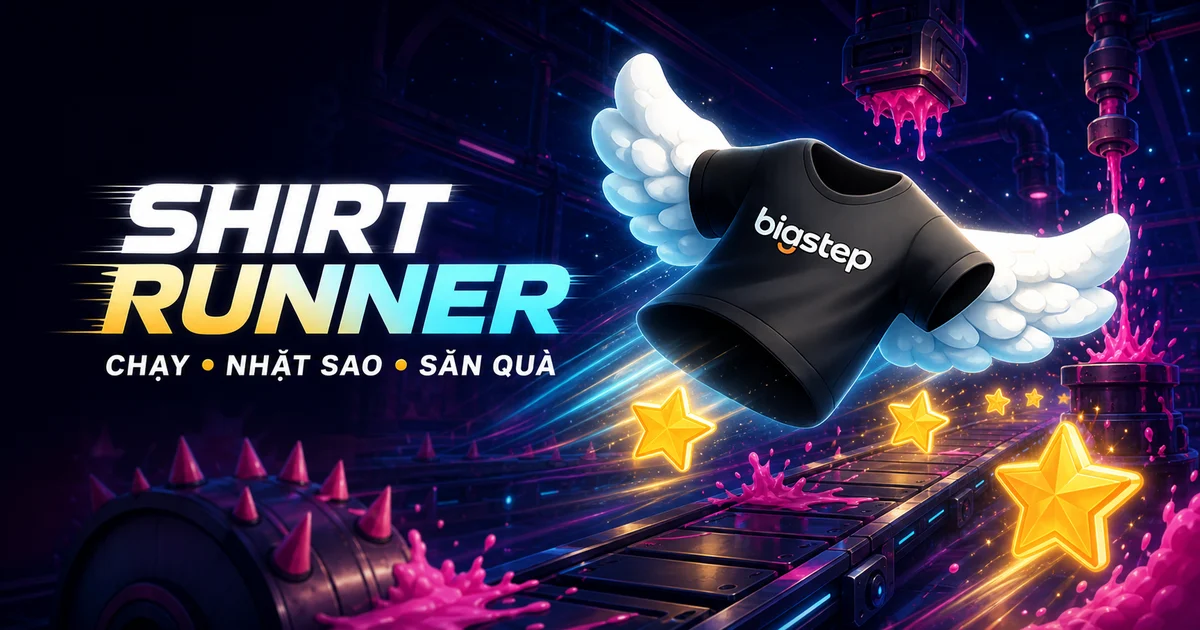 Bigstep Shirt Runner – chạy nhặt sao săn quà