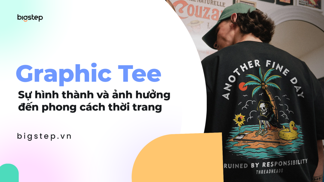 Graphic Tee – Sự Hình Thành và Ảnh Hưởng Đến Phong Cách Thời Trang