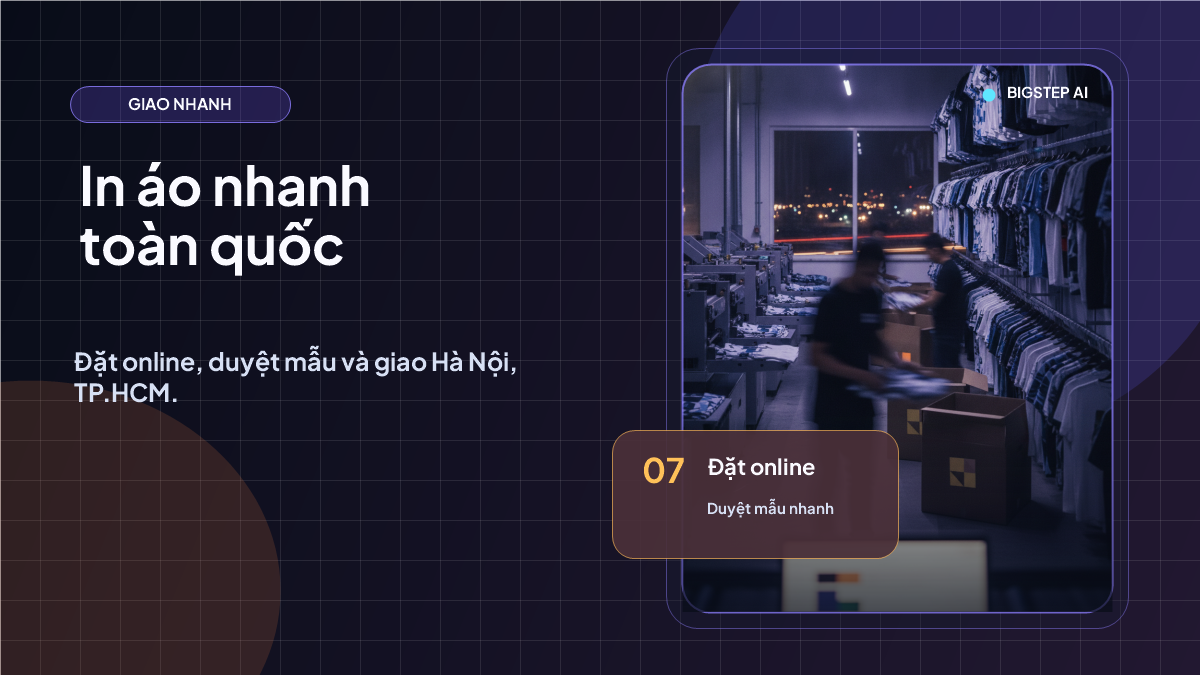 In áo nhanh tại Hà Nội và TP.HCM cùng Bigstep