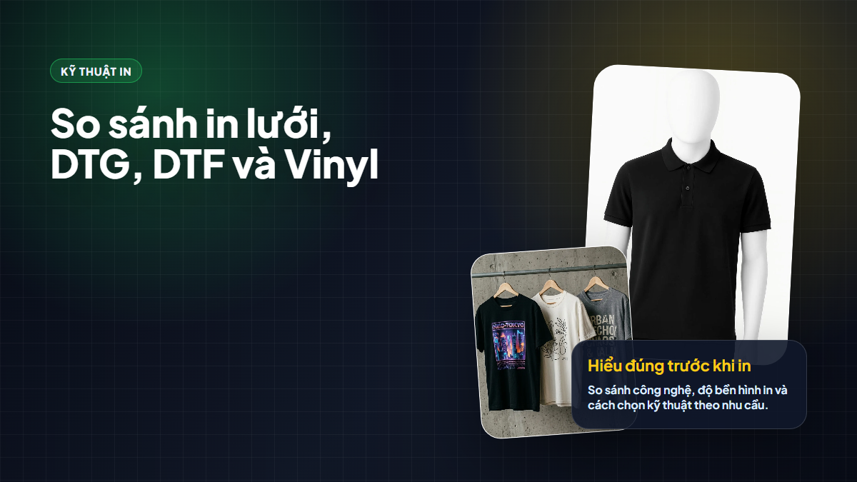 So sánh in lưới, DTG, DTF và Vinyl