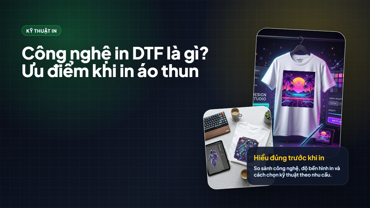 Công nghệ in DTF là gì? Ưu điểm khi in áo thun